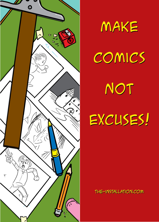 I like bookmarks, so I made a bookmark! Make Comics Not Excuses is a phrase popularized by Frank Salazar
